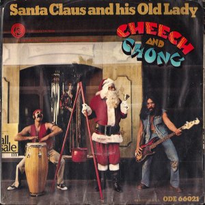 Image of Cheech and Chong's Santa Claus and His Old Lady single sleeve