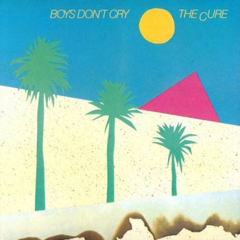 Image of The Cure's Boys Don't Cry album cover